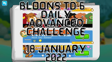 Bloons TD 6 - Daily Advanced Challenge - Try Not to Skip Frames ~PSI MAIN- 18 January 2022 - BTD6