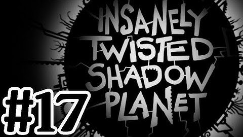 Insanely Twisted Shadow Planet Walkthrough Part 17 Ice Zone - Xbox 360 Gameplay