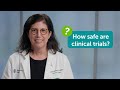 How safe are clinical trials?