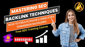Mastering SEO Backlink Techniques: How to create Image & Directory Submission Backlinks  Tutorial