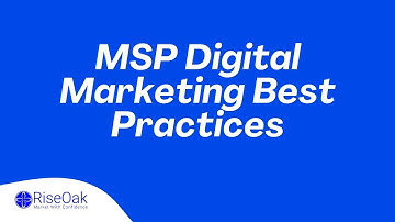 MSP Digital Marketing Best Practices