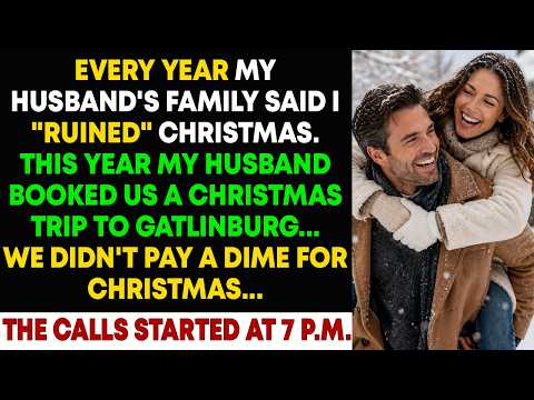 Every Year My Husband’s Family Said I Ruined Christmas—So This Year, We Went to Gatlinburg and Paid