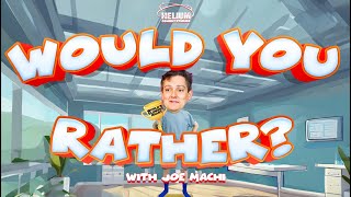 Would You Rather.. Anxiety Edition! w/ Joe Machi