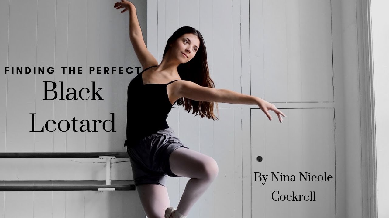 Finding the Perfect Black Leotard, Nina-Nicole Cockrell