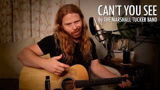 'Can't You See' by The Marshall Tucker Band  Adam Pearce (Acoustic Cover)