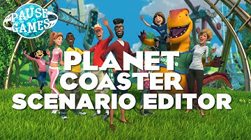 Planet Coaster Scenario Editor First Look / Pause