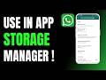 How to Use WhatsApp In App Storage Manager !