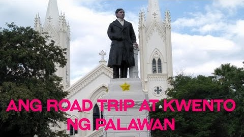 Road Trip in the Historical Places in Palawan | Minh Liw
