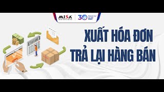 XUẤT HÓA ĐƠN HÀNG BÁN TRẢ LẠI VÀ CÁCH KÊ KHAI THUẾ GTGT (NGHỊ ĐỊNH 70/2025/NĐ-CP)