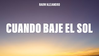 Rauw Alejandro - CUANDO BAJE EL SOL (Letra/Lyrics)