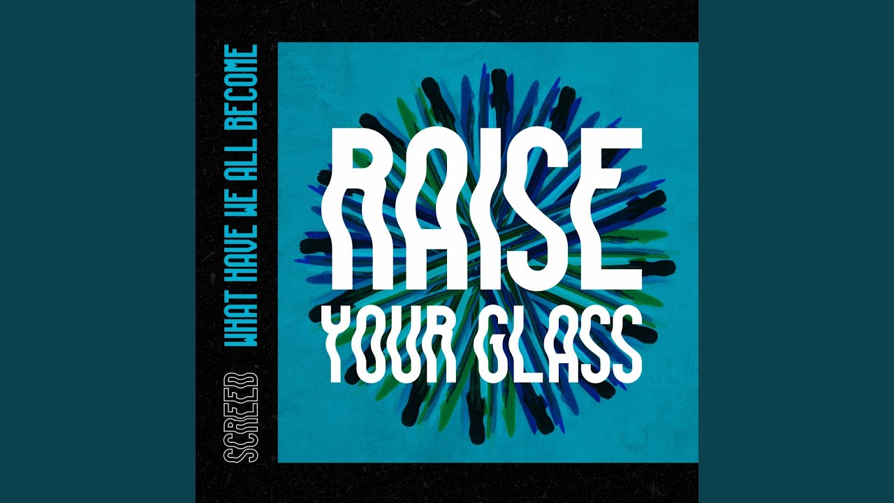 Raise Your Glass YouTube