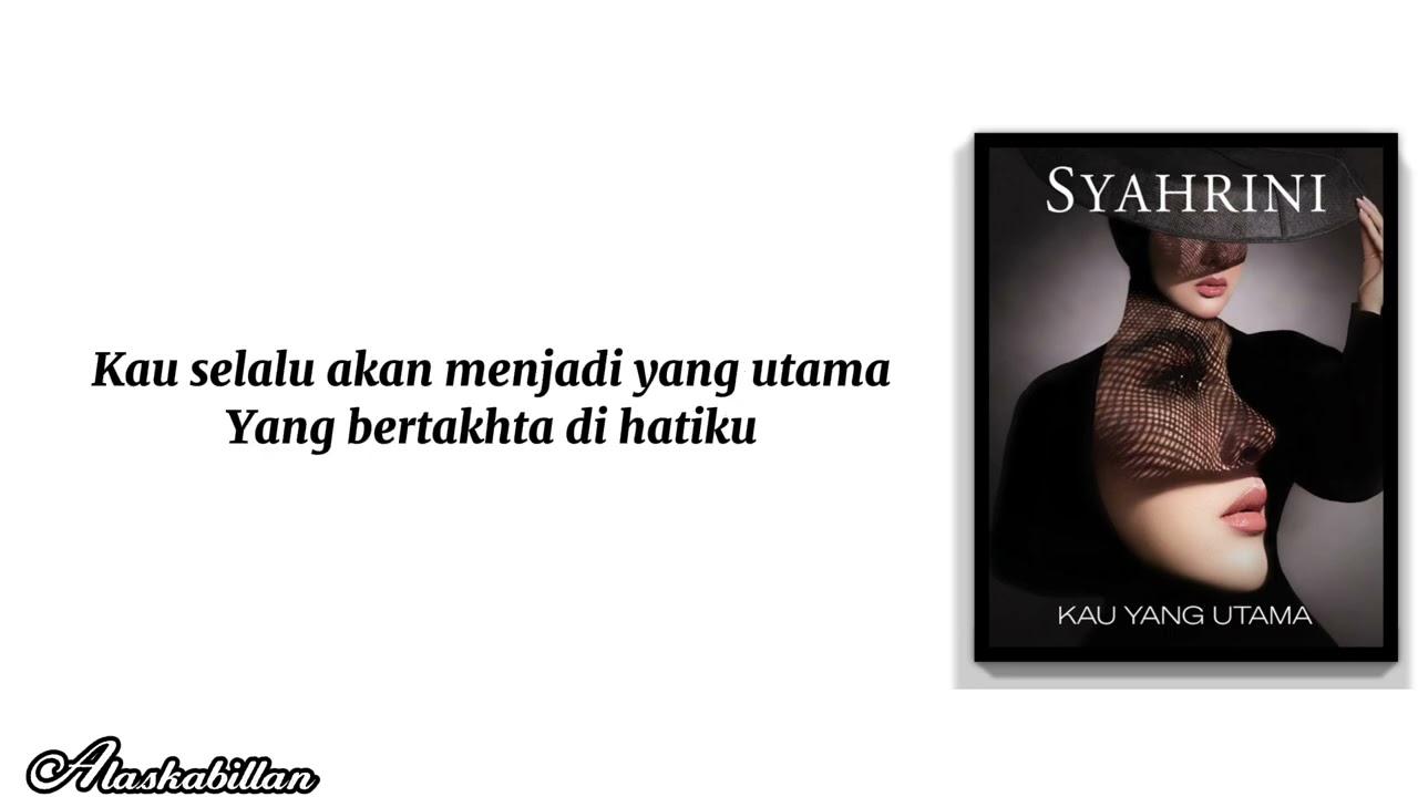 syahrini- Kau Yang Utama || Lirik Lagu