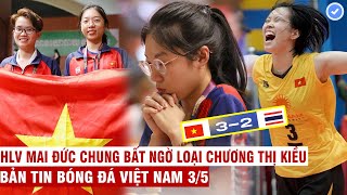 VN Sports 3/5 | VN giành HCV đầu tiên, bóng chuyền nữ VN thắng ngược Thái Lan vô địch không tưởng