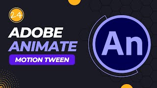 Animate: Motion Tween