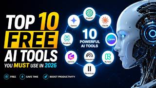 Top 10 FREE AI Tools You Need in 2026 | Best AI Tools to Save Time & Boost Productivity