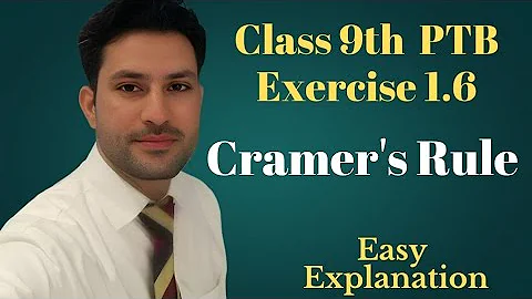 Cramer's Rule | Matrices | Class 9th Math |  Chapter 1 Exercise 1.6 Q1 | Sir Ijaz