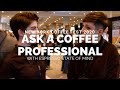 MorganDrinksCoffee X Espresso State of Mind: Asking Coffee Professionals All Your Questions