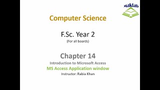 FSc Computer Science Book 2, CH 14, LEC 99: MS Access Application Window