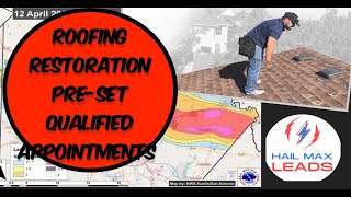 Roofing Restoration Pre-Set Qualified Appointments / Lead Generation for Contractors / Storm Damage