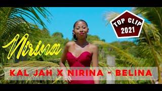 Kal Jah X Nirina - Belina Music Couleur Tropical Nouveaute Clip Gasy 2021