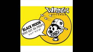 Black Moon - Who Got Da Props