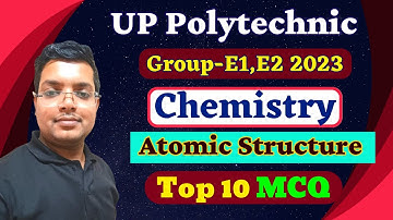 D.Pharma Entrance Exam 2023 | Chemistry Top 10 MCQ | Atomic Structure Important MCQ | UP Polytechnic