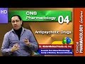 CNS Pharmacology - 04 - Antipsychotic drugs