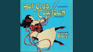 Video thumbnail of "The Hot Club of Cowtown - It's My Lazy Day"