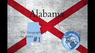 Alabama: The Geography of the US States