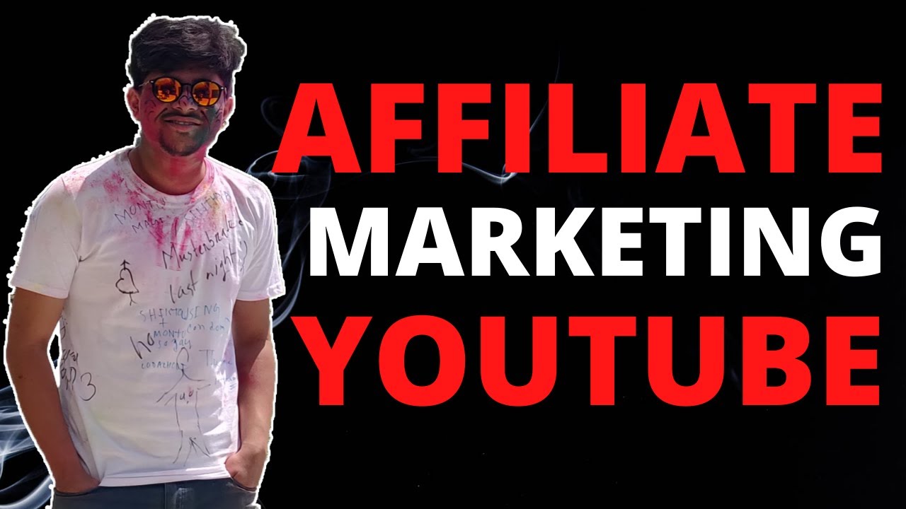 How To Do Affiliate Marketing With YouTube? - YouTube