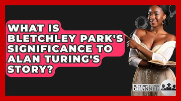 What Is Bletchley Park