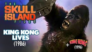 Skull Island Files: King Kong Lives (1986)   King Kong (1996)