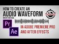 How to Create an Audio Waveform in Adobe Premiere and After Effects (over footage)