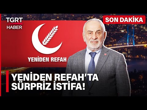 Yeniden Refah Partisi'nde Kritik İstifa! Pamukçu 'Oy Hesabı Yapıldı' Dedi İstifa Etti - TGRT Haber