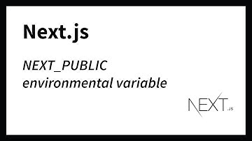 NEXT_PUBLIC environmental varaibles (Next.js)