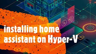 Home Assistant on Hyper-V