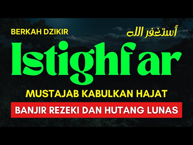 Istighfar Taubat | Magnet Rezeki Datang Dari Segala Penjuru | Full 1 Jam Merdu dan Menentramkan class=