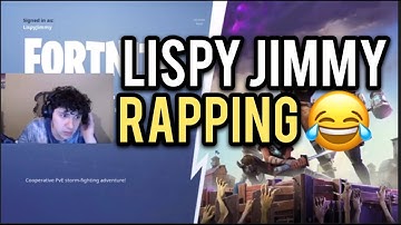 LISPY JIMMY RAPPING ABOUT FORTNITE! 😂