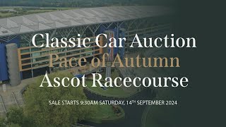 Live Classic Car Auction: Pace of Autumn at Ascot Racecourse 14th September 2024 with Historics