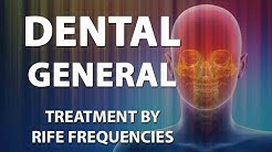 Dental (General) - RIFE Frequencies Treatment - Energy & Quantum Medicine with Bioresonance 