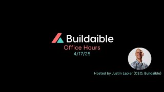 4/17/25 - Buildaible Office Hours: Employee App and Importing Data (Hosted by Justin Lapier, CEO)