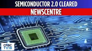 Govt Clears Rs 1.9 Lk Cr For Semiconductor 2.0 And Mobile Scheme