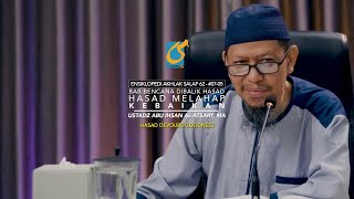 Hasad Melahap Kebaikan - Bencana Dibalik Hasad Ke 2 - Ustadz Abu Ihsan Al-Atsary, MA