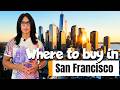 Where to Buy in San Francisco When the Housing Market Is on Fire?