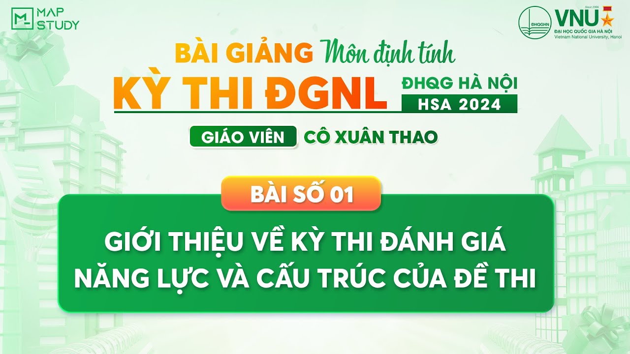 [HSA Mapstudy] - Ngữ Văn - Bài 1: Giới thiệu về kỳ thi ĐGNL và Cấu trúc của Đề thi | Mapstudy