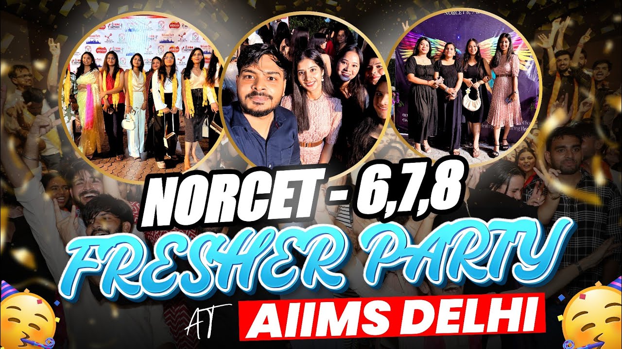 NORCET-6,7,8 Fresher Party At AIIMS Delhi 🔥