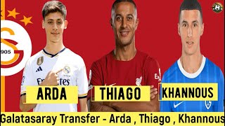 Galatasaray Transfer Arda Güler , Thiago Alcantara , El Khannouss