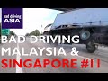 Bad driving malaysia  singapore 11