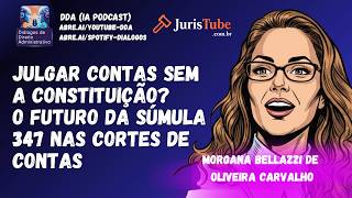 Julgar Contas sem a Constituição? O Futuro da Súmula 347 nas Cortes de Contas