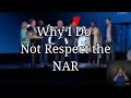 Why I Do Not Respect the NAR [Improviso #42]